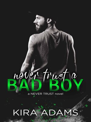 cover image of Never Trust a Bad Boy